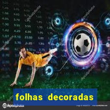 folhas decoradas para imprimir